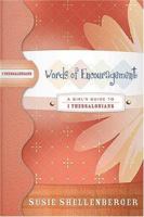 Words of Encouragement: A Guide to 1 Thessalonians 1418505390 Book Cover