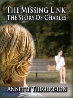The Missing Link: The Story of Charles 1937698815 Book Cover