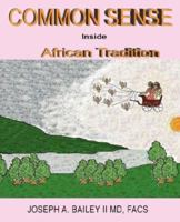 Common Sense Inside African Tradition 1595940987 Book Cover