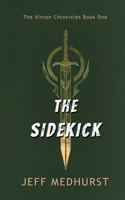 The Sidekick (The Vinton Chronicles) 1998278298 Book Cover