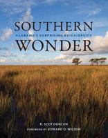 Southern Wonder: Alabama's Surprising Biodiversity 0817357505 Book Cover