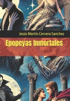 Epopeyas Inmortales (Spanish Edition) B0DFQL3RR4 Book Cover