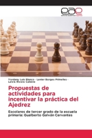 Propuestas de actividades para incentivar la práctica del Ajedrez (Spanish Edition) 6208827671 Book Cover