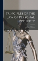 Principles of the Law of Personal Property 1017942161 Book Cover
