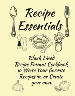 Recipe Essentials, Blank Recipe Cookbook To Write In. 1105400301 Book Cover