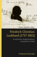Friedrich Christian Laukhard (1757-1822): Schriftsteller, Radikalaufklärer Und Gelehrter Soldat 3506779672 Book Cover