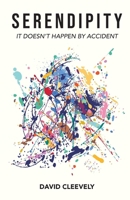 Serendipity: It Doesn't Happen by Accident 1068439211 Book Cover