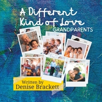 A Different Kind of Love: An Album showing the love of grandparents B0C2RXT12G Book Cover