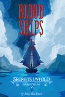 Blood Ships: Secrets Untold Book One 1736521403 Book Cover