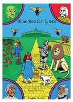 Ihmemaa Oz 1. osa: Sarjakuvaversio L. Frank Baumin sadusta (Finnish Edition) 9528071562 Book Cover