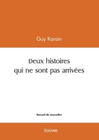 Deux histoires qui ne sont pas arrivées 2414628146 Book Cover