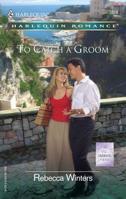 To Catch a Groom 0373038194 Book Cover