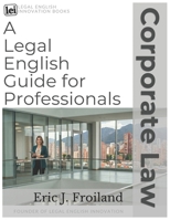 Corporate Law: A Legal English Guide for Professionals 9699298200 Book Cover