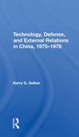 Technology, Defense, and External Relations in China, 19751978 0367305224 Book Cover