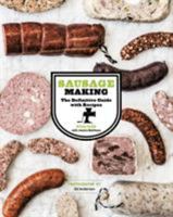 Sausage Making: The Definitive Guide with Recipes 1452101787 Book Cover