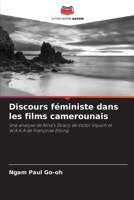 Discours féministe dans les films camerounais (French Edition) 6208327091 Book Cover