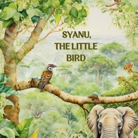 Syanu, The Little Bird B0DD7YLHKG Book Cover
