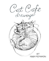 Cat Cafe: drawings B0B9QTYVT3 Book Cover