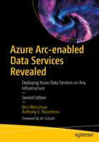 Azure Arc-enabled Data Services Revealed: Deploying Azure Data Services on Any Infrastructure 1484280849 Book Cover