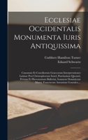 Ecclesiae Occidentalis Monumenta Iuris Antiquissima: Canonum Et Conciliorum Graecorum Interpretationes Latinae Post Christophorum Iustel, Paschasium ... Antonium Gonzalez, ... 1017818800 Book Cover