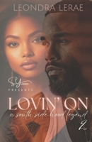 Lovin' On a Southside Hood Legend 2 B0FTVJ484Z Book Cover
