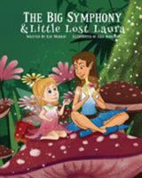 The Big Symphony and Little Lost Laura 1634173694 Book Cover