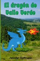 El dragón de Valle Verde (Spanish Edition) B0GMC4T6PY Book Cover