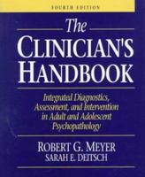 The Clinician's Handbook: Integrated Diagnostics, Assessment, and Intervention in Adult and Adolescent Psychopathology (4th Edition) 1577664574 Book Cover