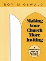 Making Your Church More Inviting: A Step-by-Step Guide for In-Church Training 1566990556 Book Cover