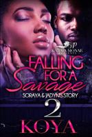 Falling For A Savage 2: Soraya & Jadyn's Story 154286481X Book Cover