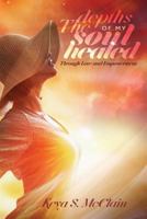 The Depths of My Soul Healed Through Love & Empowerment 154488916X Book Cover