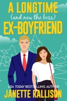 A Longtime (and now the boss) Ex-boyfriend: a second chance, sweet romcom (Small Town, Big Sky Romance) B0F2J26WC5 Book Cover