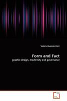 Form and Fact: graphic design, modernity and governance 3639302141 Book Cover