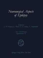 Neurosurgical Aspects of Epilepsy: Proceedings of the Fourth Advanced Seminar in Neurosurgical Research of the European Association of Neurosurgical Societies Bresseo Di Teolo, Padova, May 17 18, 1989 3709191068 Book Cover