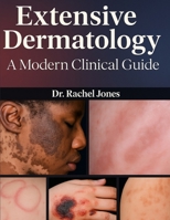 Extensive Dermatology: A Modern Clinical Guide B0FBNBBKGZ Book Cover