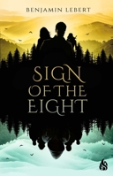 Sign of the Eight 164690009X Book Cover