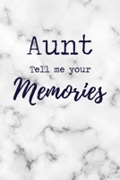 Aunt Tell Me Your Memories: 6x9 Prompted Questions Keepsake Mini Autobiography Notebook/Journal Funny Gift Idea For Aunts 1710180552 Book Cover