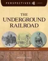 The Underground Railroad: A History Perspectives Book 1624314996 Book Cover
