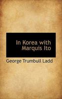 In Korea with Marquis Ito 9353708796 Book Cover