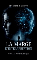 La marge d'interprétation: Quand l'algorithme décide à votre place (French Edition) 232286983X Book Cover