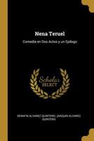 Nena Teruel: Comedia en Dos Actos y un Ep�logo 0530877961 Book Cover