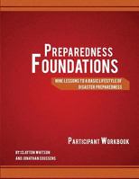 Preparedness Foundations 2nd Edition: Steps to Living a Preparedness Lifestyle 1489545352 Book Cover