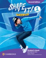 Shape It! Level 1 Student's Book with Digital Pack Second Edition 1009813102 Book Cover