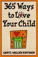 365 Ways to Love Your Child 1578660114 Book Cover