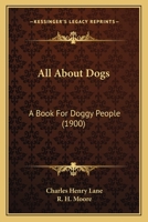 All About Dogs; a Book for Doggy People 9389539633 Book Cover