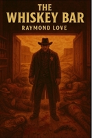 The Whiskey Bar B0FKZDMKCW Book Cover