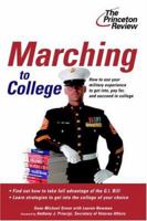 Marching to College: Turning Military Experience into College Admissions (College Admissions Guides) 0375764178 Book Cover