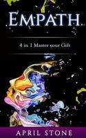 Empath: 4in1 The Complete Empath Survival and Thrive Guide (April Stone - Spirituality Empath) 1978092296 Book Cover