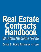 Real Estate Contracts Handbook: Your Guide to Writing Clear, Concise and Correct Real Estate Contracts 0971069700 Book Cover