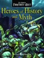 Heroes of History and Myth 1725303221 Book Cover